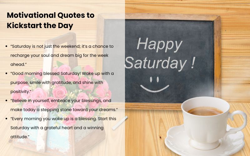 Motivational quote encouraging productivity on good morning blessed Saturday.