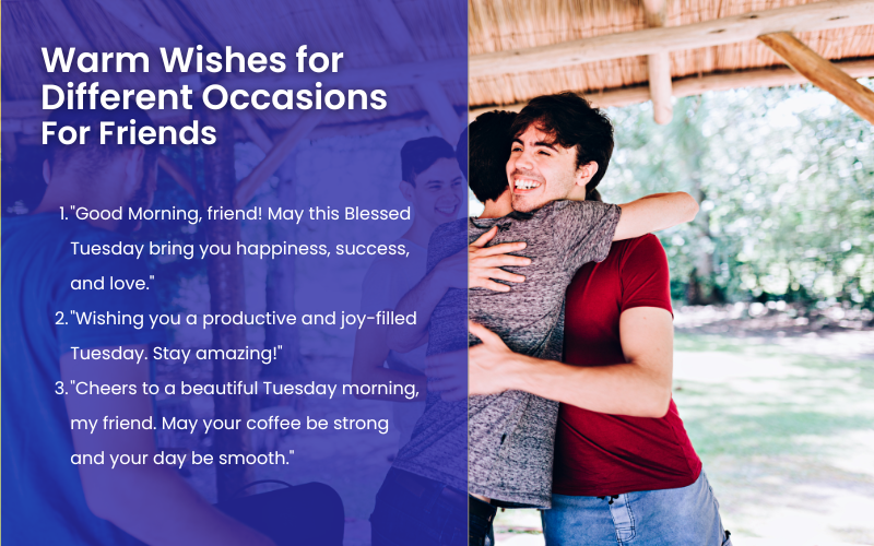 Warm wishes for friends, family, and colleagues on a Good Morning Blessed Tuesday.